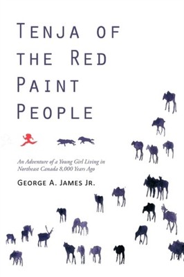 James Jr - Tenja of the Red Paint People  An Adventure of a Young Girl - X555z