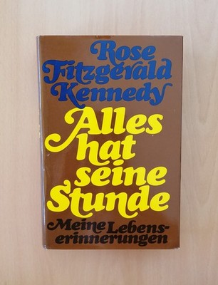 ROSE FITZGERALD KENNEDY - Alles hat seine Stunde (Hardcover)