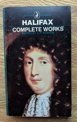 HALIFAX COMPLETE WORKS by J. P. KENYON - PENGUIN - P/B - 1969