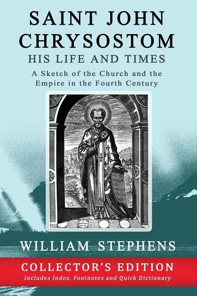 William Stephens | Saint John Chrysostom, His Life And Times | Taschenbuch-image