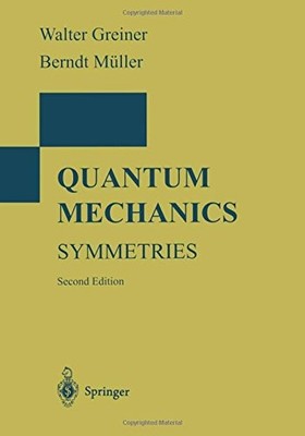 QUANTUM MECHANICS: SYMMETRIES By Walter Greiner & Berndt Muller
