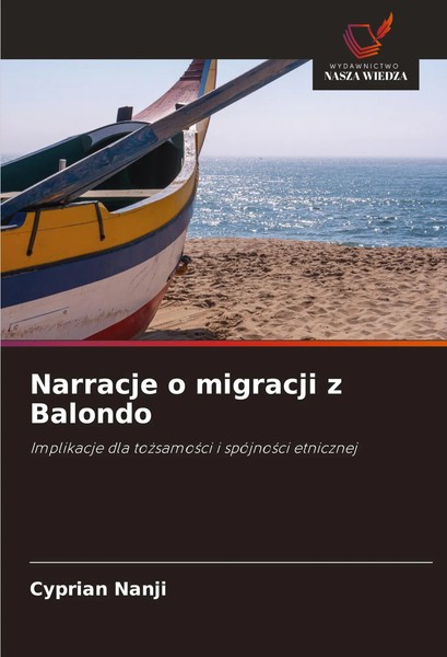 Narracje O Migracji Z Balondo Implikacje Dla To¿Samo¿Ci I SpóJno¿Ci Etnicznej-image