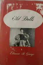Old Dolls by Eleanor St. George 1950, hardcover