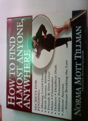 How to Find Almost Anyone, Anywhere,Norma Tillman