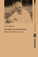 Das Leben Ist Ein Geschenk Clara Lejeune