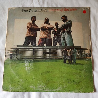 The Crusaders - Unsung Heroes  Vinyl Record LP (VG) Blue Thumb Records BTS 6007
