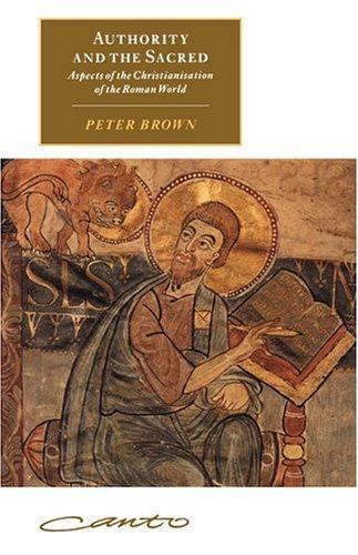Authority and the Sacred Aspects of the Christianisation of the Roman World