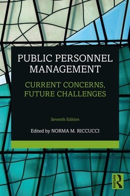 Public Personnel Management: Current Concerns, Future Challenges -