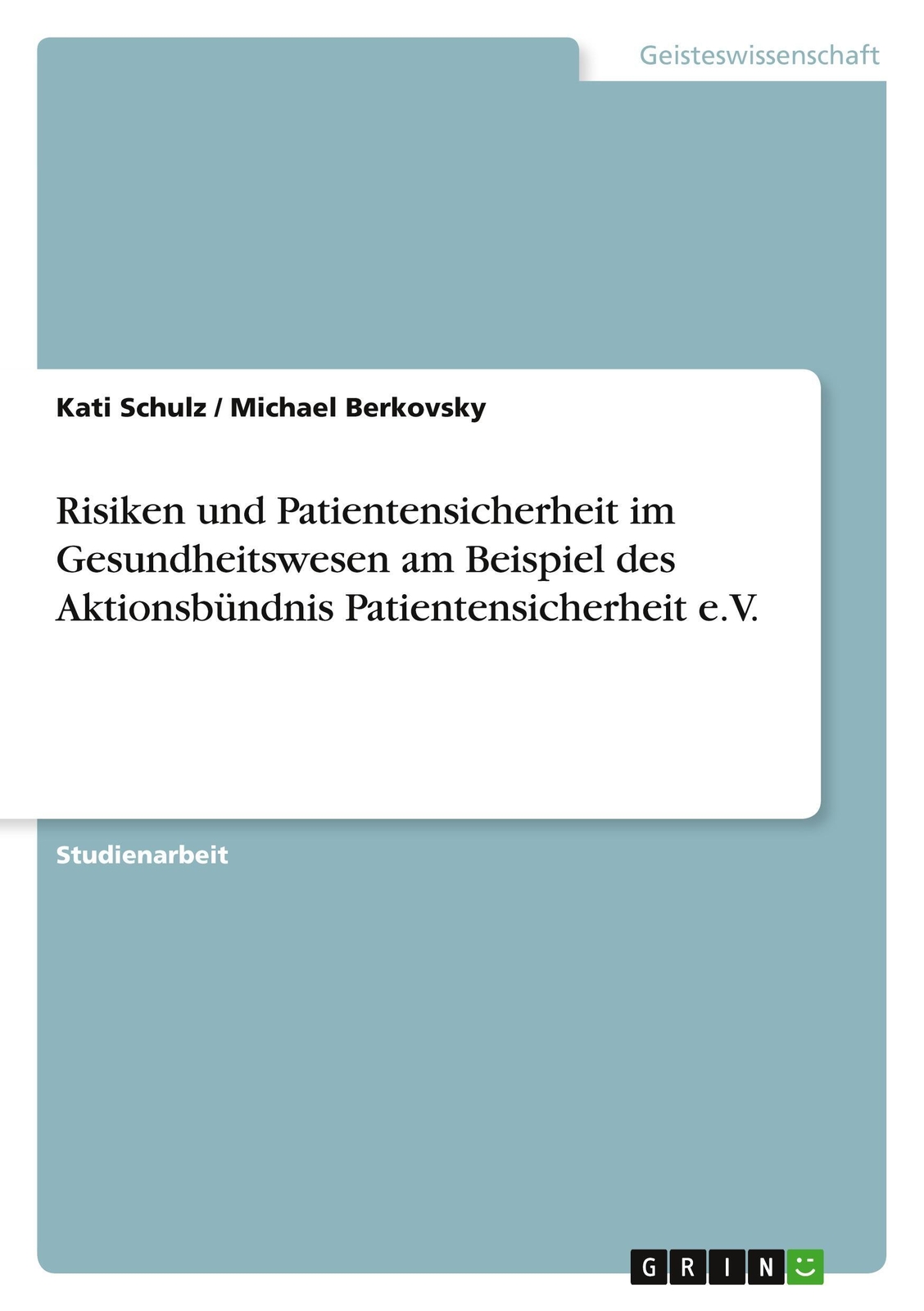 Thumbnail - Kati Schulz (u. A.) | Risiken Und Patientensicherheit Gesundheitswesen