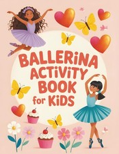 Ballerina Activity Book for Kids: Creative Ballet Adventures Coloring Fun De