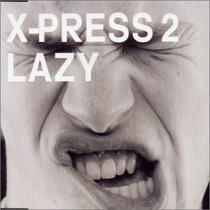 X-PRESS 2 DAVID BYRNE - Lazy - CD - Single Enhanced Import - *NEW/STILL SEALED*