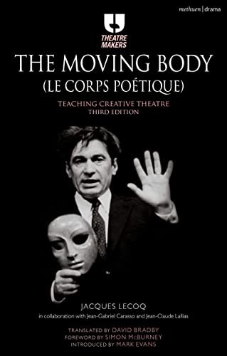 The Moving Body (Le Corps Poetique) : Teaching Creative Theatre Jacques Lecoq - Image 7