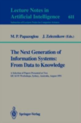The Next Generation of Information Systems: From Data to Knowledge: A Select...