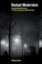 Deviant Modernism: Sexual and Textual Errancy in T.S Eliot, James Joyce, and...