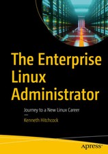 The Enterprise Linux Administrator: Journey to a New Linux Career