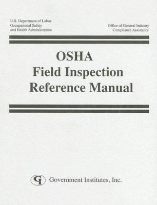 Osha Field Inspection Reference Manual, Paperback by U. S. Occupational Safet...