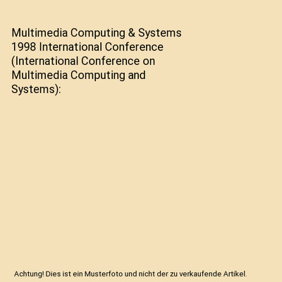 Multimedia Computing & Systems 1998 International Conference 