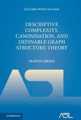Descriptive Complexity, Canonisation, and Definable Graph Structure Theory: New