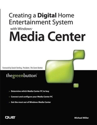 Creating a Digital Home Entertainment System with Windows Media Center by M ...