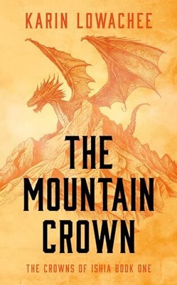 The Mountain Crown (1) (The Crowns of Ishia)
