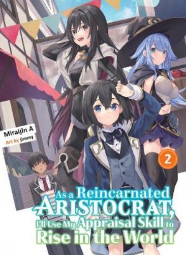 Miraijin A As a Reincarnated Aristocrat, I'll Use My Appraisal Skill (Paperback)