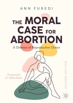 #ad The Moral Case for Abortion: A Defence of Paperback by Furedi Ann Very Good $9.07