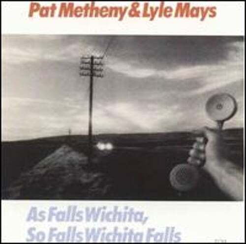 As Falls Wichita, So Falls Wichita Falls by Pat Metheny &  Lyle Mays: Used