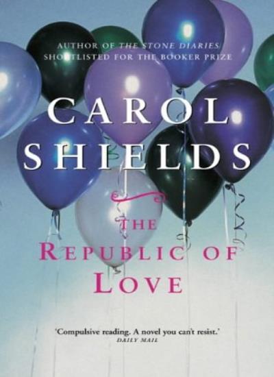 The Republic of Love By Carol Shields. 9781841154671