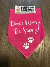 DONT WORRY BE YAPPY Triangle Bandana For Medium & Large Dogs Hot Pink One SZ