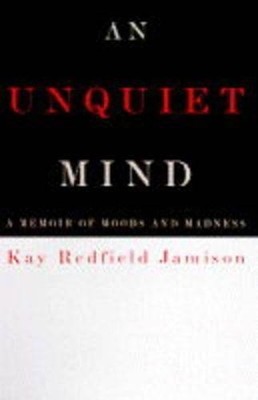 An Unquiet Mind, Jamison, Kay Redfield