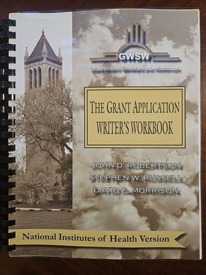 The Grant Application Writer's Workbook NIH Version Spiral Grant Writing