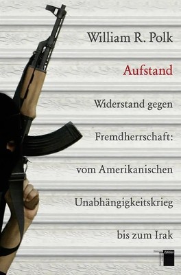 Aufstand | William R. Polk | Buch | 340 S. | Deutsch | 2009 | Hamburger Edition