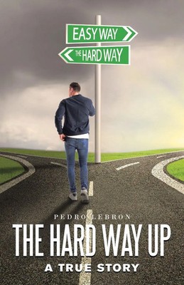 Pedro Lebron | The Hard Way Up | Taschenbuch | Englisch (2020) | A True Story