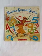 Nothing Stopped Sophie : The Story of Unshakable Mathematician Soph pb VERY GOOD