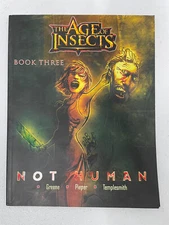 AGE OF INSECTS: NOT HUMAN, BOOK THREE By Sparky Greene HTF!