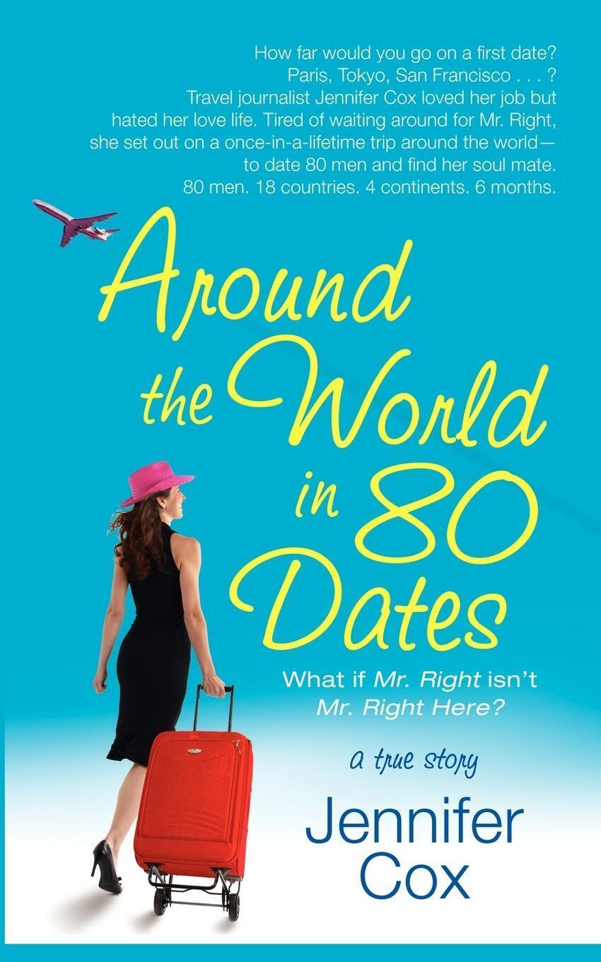 Thumbnail - Around The World In 80 Dates Jennifer Cox Taschenbuch Paperback