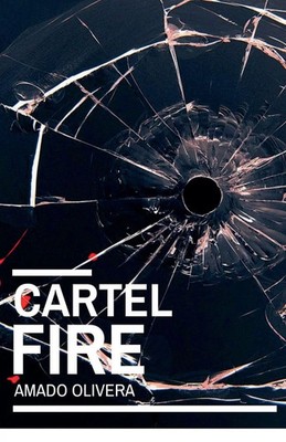 Amado Olivera | Cartel Fire | Taschenbuch | Englisch (2025) | Amado Olivera