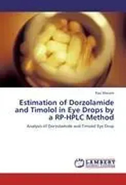 Estimation Of Dorzolamide And Timolol In Eye Drops By A RP-HPLC Method Wanare-image