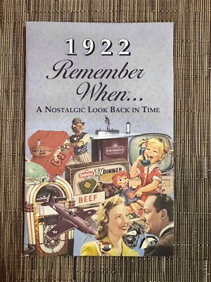 1922 REMEMBER WHEN - A NOSTALGIC LOOK BACK A TIME