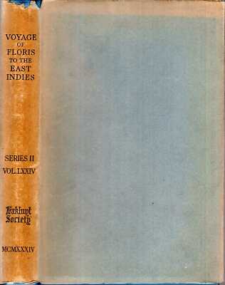 Floris, Peter (ttranslated by W H Moreland) PETER FLORIS - HIS VOYAGE TO THE EAS