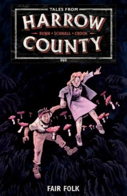 Tales from Harrow County Volume 2: Fair Folk Format: Paperback