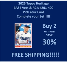 2025 Topps Heritage BASE #201-400 You Pick/Complete Your Set!!!!!