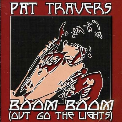 Pat Travers - Boom Boom Out Go the Light [New CD]
