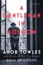 A Gentleman in Moscow: A Novel - Hardcover By Towles, Amor - GOOD