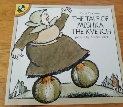 The Tale of Meshka the Kvetch by Carol Chapman...