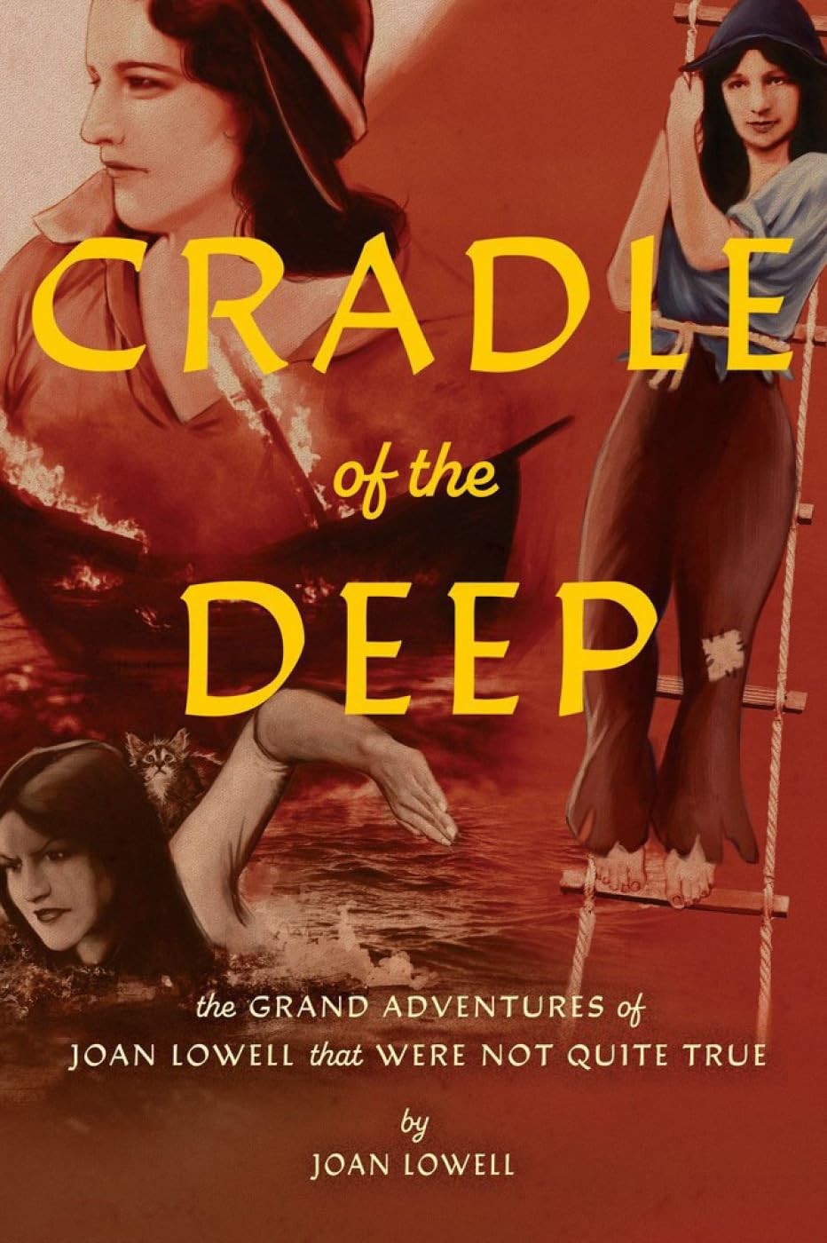 Cradle of the Deep: The Grand Adventures of Joa. Lowell, Joan**