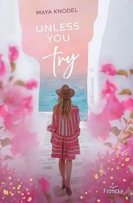 Unless you try Maya Knodel Taschenbuch 265 S. Deutsch 2025 Francke-Buch GmbH