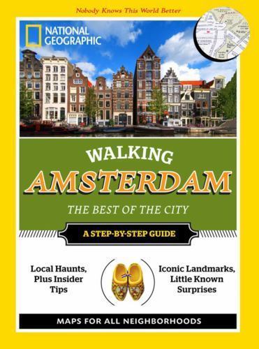 National Geographic Walking Amsterdam: The Best of the City (National Geographic