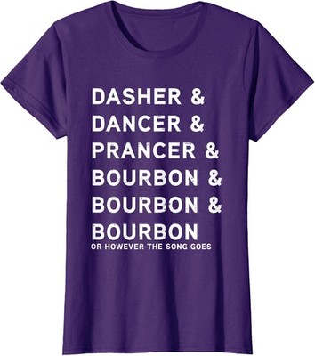 Dasher Dancer Prancer and Bourbon Funny Holiday Ladies' Crewneck T-Shirt