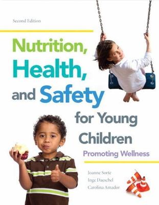 Nutrition, Health and Safety for Young Chil- 0132869799, Joanne Sorte, paperback